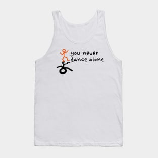 You never dance alone Tank Top